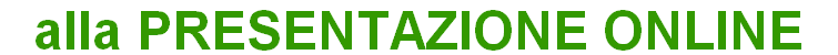 alla PRESENTAZIONE ONLINE